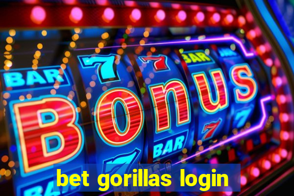 bet gorillas login